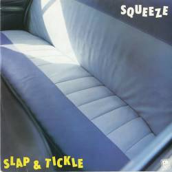 Squeeze : Slap and Tickle